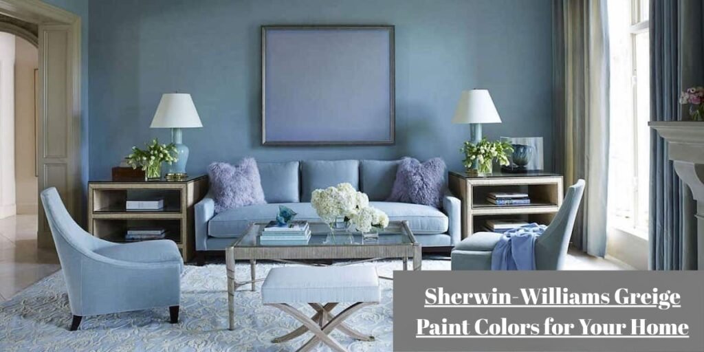 Sherwin-Williams Greige Paint Colors for Your Home